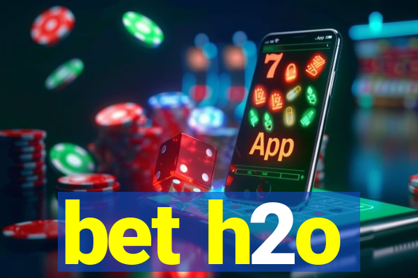 bet h2o
